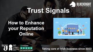 Webinar: Trust Signals to Enhance your Reputation and Credibility