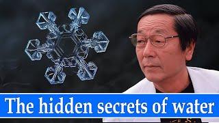 The Hidden Secrets of Water: Research by Dr. Emoto Masaru