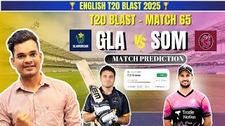 GLA vs SOM Dream11 Prediction, GLA vs SOM Dream11 Prediction today match, GLA vs SOM T20 Blast Dream