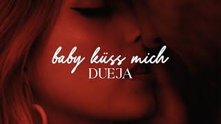 DUEJA - baby küss mich (Musikvideo)