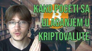 Kako Početi sa Ulaganjem u Kriptovalute? | Kompletan Vodič