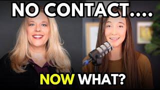 You Went NO CONTACT... Now What?