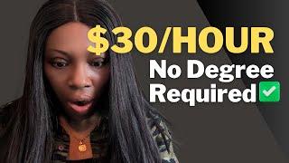 How to Earn $30 An Hour....No Experience, Degree Or Special Skills Needed