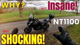 HONDA NT1100 - WHY?!!!!!! (INSANE not SHOCKING not)