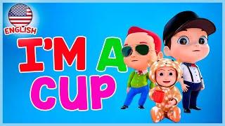 Im A Cup - Nursery Rhymes English -  Kids Songs to Dance