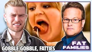 'Fat Families' Was Wild