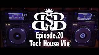 BSB - Epsiode.20 (Tech House Mix with Pioneer CDJ 2000 Nexus & DJM 900 Nexus)