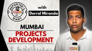 Mumbai Projects Development | Reporter's Diary with Derral Miranda | NewsX