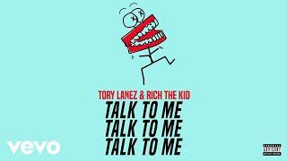 Tory Lanez, Rich The Kid - Talk To Me (Audio)