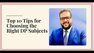 Top 10 Tips to Help DP Students Choose the Right Subjects