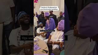 DAVIDO &SHALLIPOPI LINK UP AT BIESLOADED WEDDING YESTERDAY