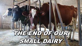 The End Of The Small Dairy Farm After Over 60 Years!