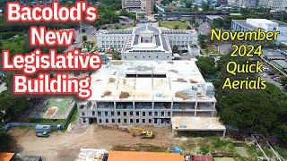 New Bacolod Legislative Building - November 2024 Quick Aerials | Negros Construction Projects Update