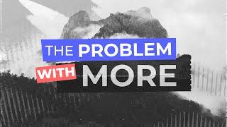 Living Word Church | The Problem Of More| 9:30am Livestream