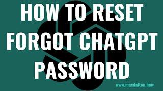 How to Reset Forgot ChatGPT Password