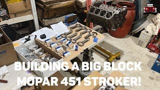 How To Build A 451 Stroker Big Block Mopar! Part One: The Recipe, Assembling The Short Block