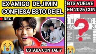 ULTIMOEX AMIGO DE JIMIN REVELA INFO PRIVADA DE JIMIN ENBTS VUELVE CON noticiasdebts