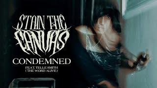 Stain The Canvas - Condemned (feat. Telle Smith) (Official Music Video)