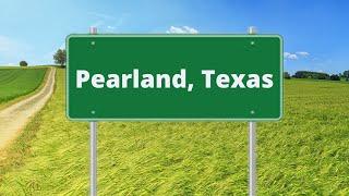 Pearland, Texas.  Quick Tour.