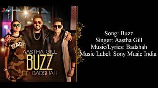 "BUZZ" Full Song With Lyrics ▪ Aastha Gill Ft. Badshah ▪ Priyank Sharma