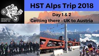 HST Alps Tour 2018 Day 1&2