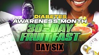 WELLNESS WEDNESDAY DIABETES REVERSAL FRUIT FAST DAY SIX WITH THE MINISTER OF WELLNESS - (11/6/24)