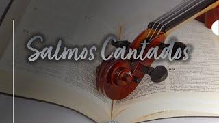 Lindos Salmos Cantados #Louvor #Salmos