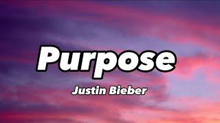 Justin Bieber - Purpose (lyrics)