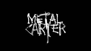 Metal Carter "Metal Blade Freestyle"