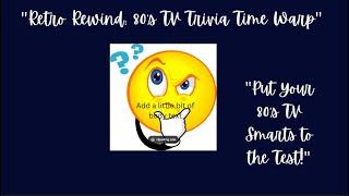 "Retro Rewind: 80's TV Trivia Time Warp"