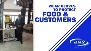 Keep Food Safe Wear Gloves To Protect Food & Customers