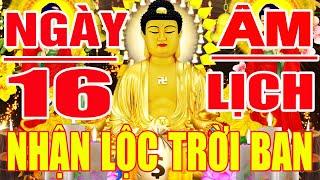 15 Rằm Âm Lịch Mở Kinh Phật Cầu An Tài Lộc Ngập Tràn Ùn Đến Đầy Nhà Cả Tháng Gặp Hên  May Mắn