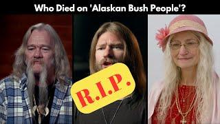 Who Died on Alaskan Bush People?