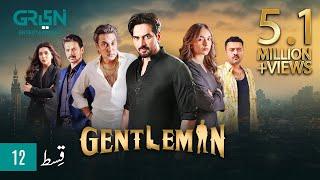 Gentleman Episode 12 | Yumna Zaidi | Humayun Saeed Digitally Powered By Mezan, Masterpaints & Hemani