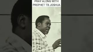 pray Along With Prophet TB JOSHUA:1 MINUTE PRAYER WITH PROPHET TB JOSHUA