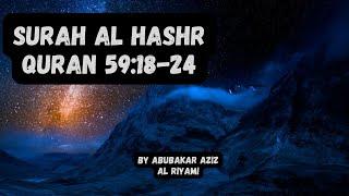 Surah Al Hashr 59| 18-24 By Abubakar Aziz Al Riyami
