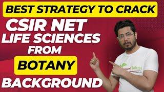 Strategy to crack CSIR NET life science from botany subject | How to qualify CSIR NET life science?