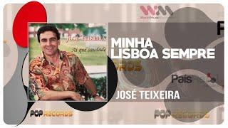 JOSÉ TEIXEIRA - Minha Lisboa de Sempre