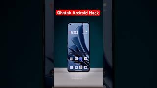 Ghatak Android Hack #GhatakApps #tiptoptech #kinkarray