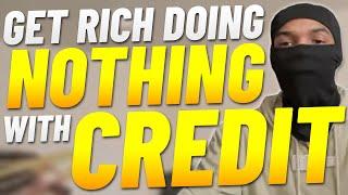  Getting Rich Doing NOTHING Using Your Credit  (2022 Hacks)