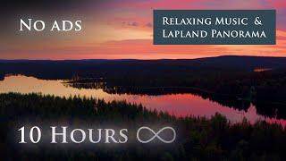 10 Hours of Beautiful Lapland Panorama & Relaxing Piano Music(For Sleep, Study & Meditation)
