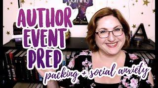 AUTHOR EVENT PREP | Packing, Managing Anxiety, Panel Prep