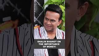 Shalin Bhanot on why money is important!