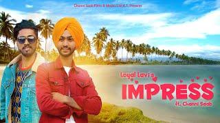 Impress - Loyal Lavi Ft. Channi Saab - Latest Punjabi Song 2020 (Valentine Day Special)