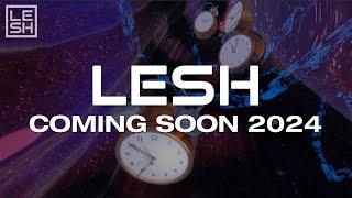 Lesh - New Music Coming Soon in 2024...