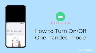 How to Turn On/Off One-handed mode [Android 14]