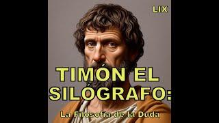 TIMÓN EL SILÓGRAFO: ¿Pueden Unirse Filosofía y Sátira? 59