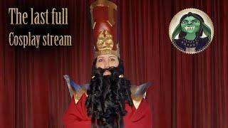 Dawi Zharr: Last full cosplay stream!