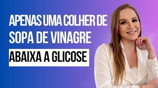 Vinagre de maçã - Como usar para abaixar a glicose no sangue?