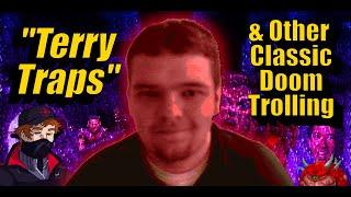 Terry Traps & Other Classic Doom Trolling | Indexed Internet